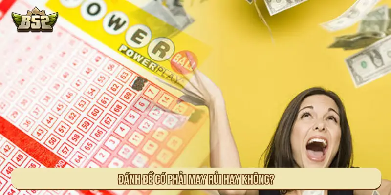 Đánh đề có phải may rủi hay không?